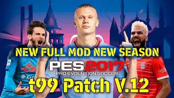 PES 2017 Latest Full Patch [ t99 Patch v.12 ] - Tech Guruz GH